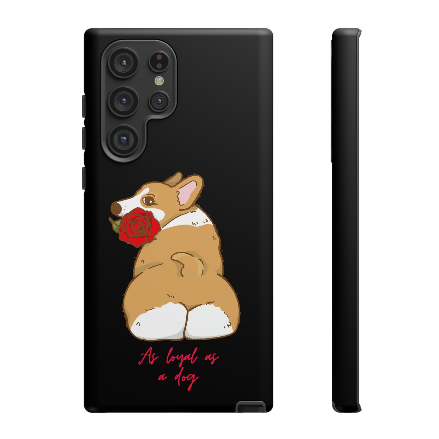 As Loyal As A Dog Phone Case