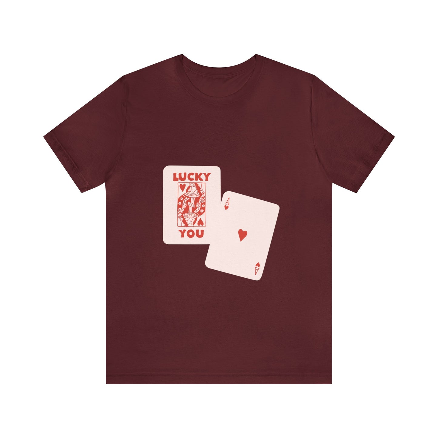 Queen Heart Lucky You Shirt