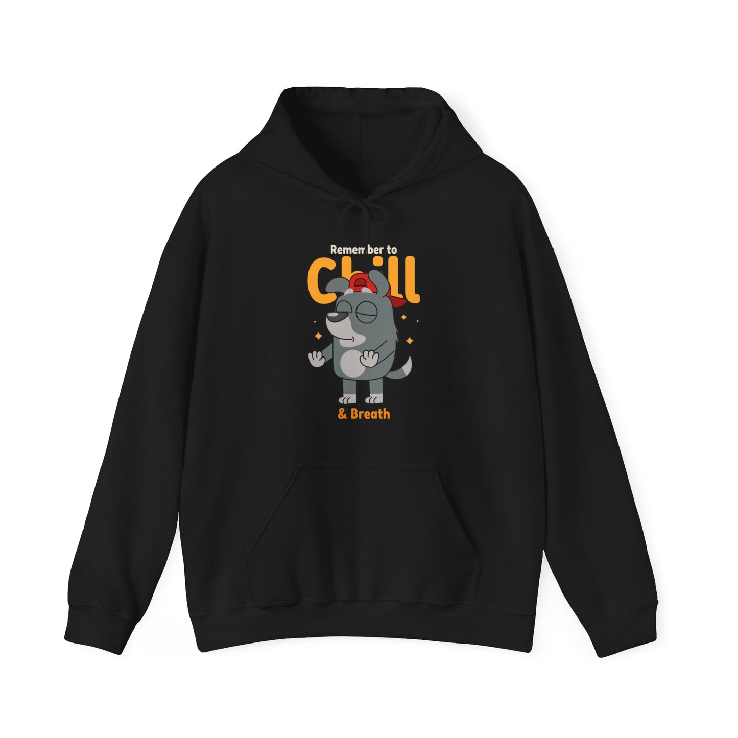 Dog Remember To Chill & Breath Hoodie