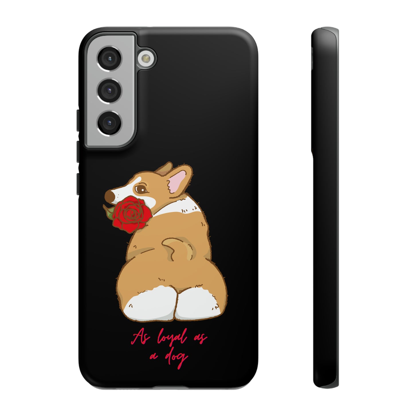 As Loyal As A Dog Phone Case