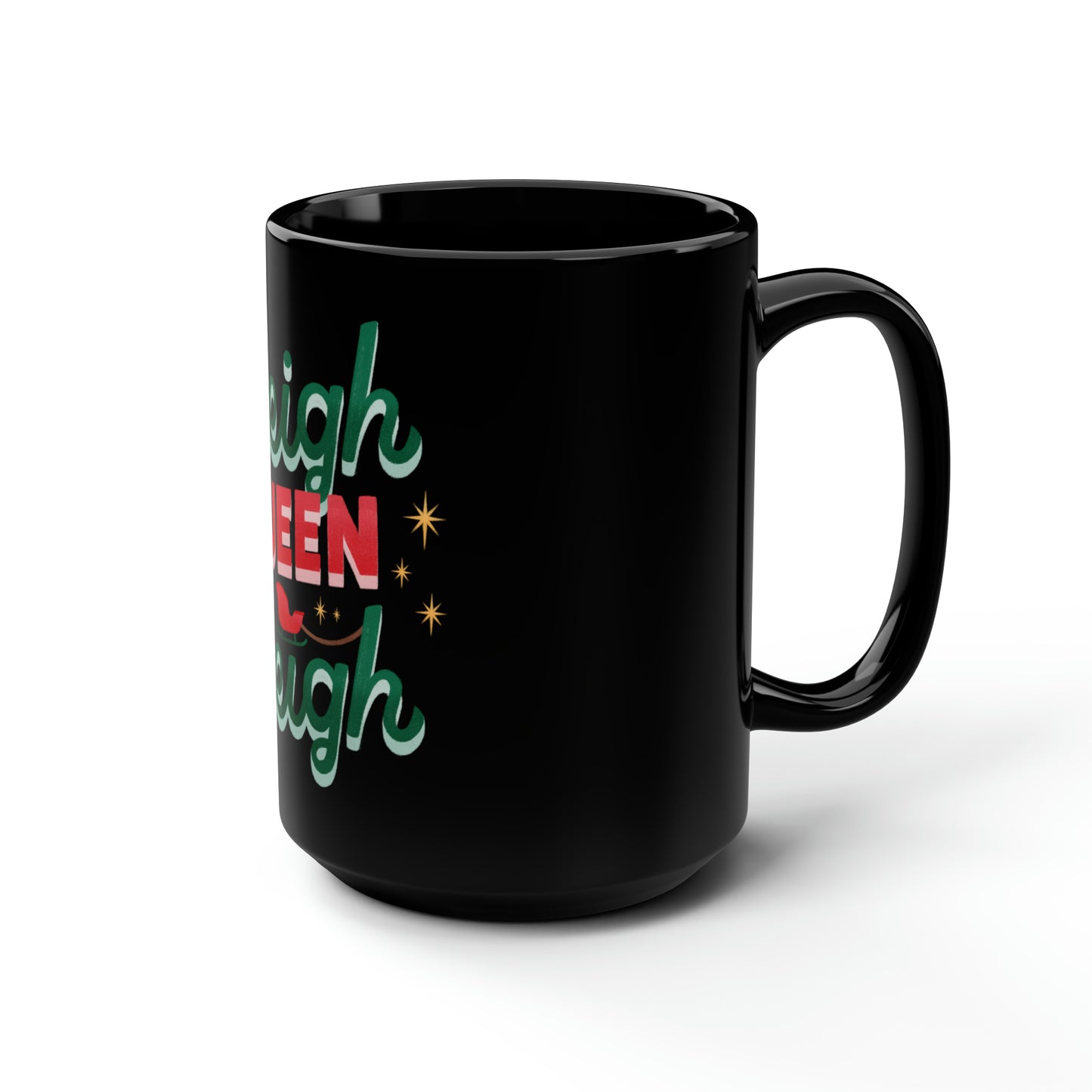 Christmas Sleigh Queen Quote Mug