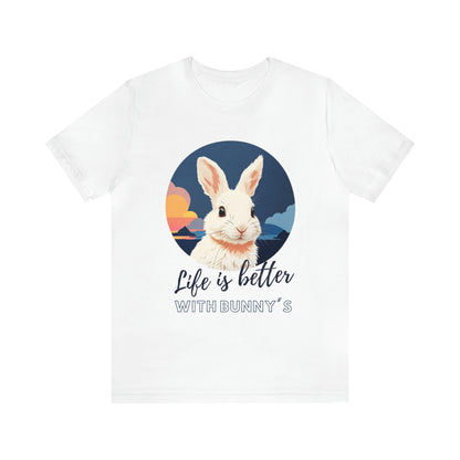 Bunny Life Is Better Quote Shirt