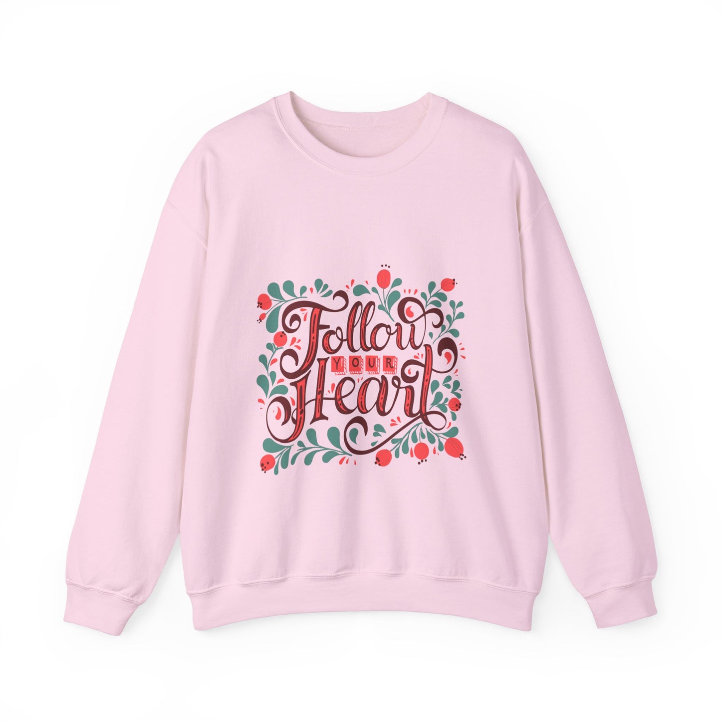 Follow Your Heart Sweatshirt