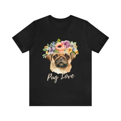 Dog Pug Love Shirt