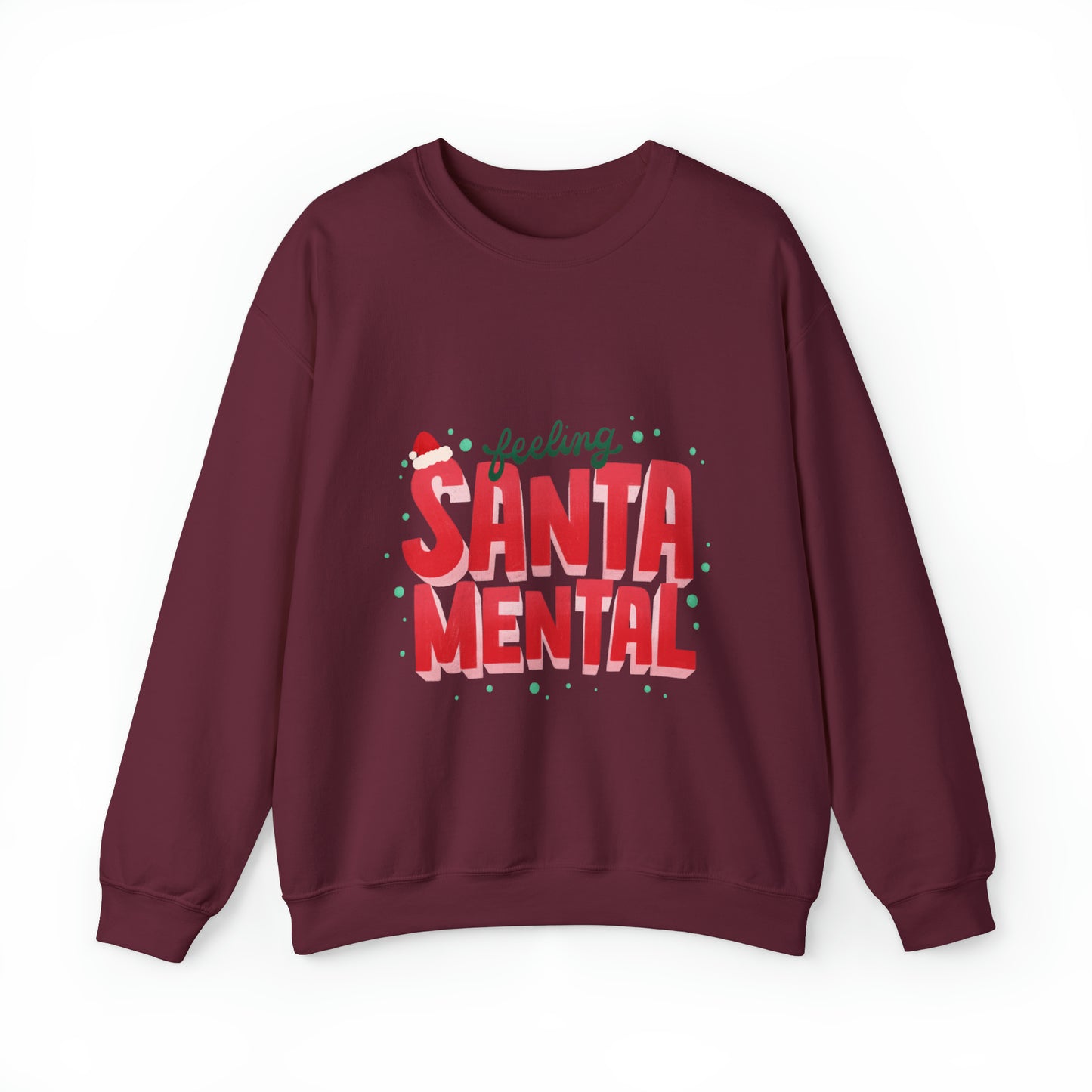 Christmas Santa Mental Quote Sweatshirt