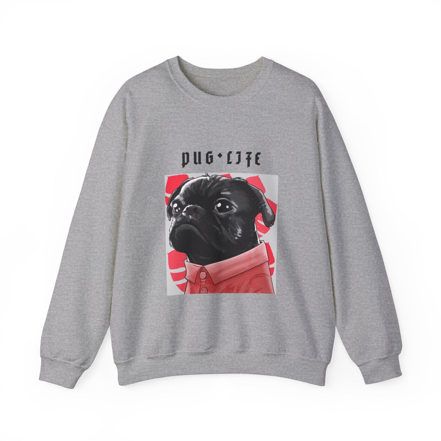 Dog Pug Life Sweatshirt