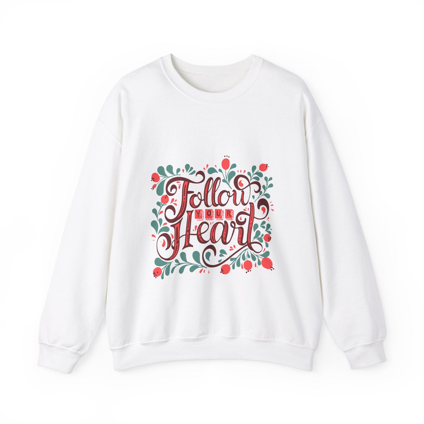 Follow Your Heart Sweatshirt