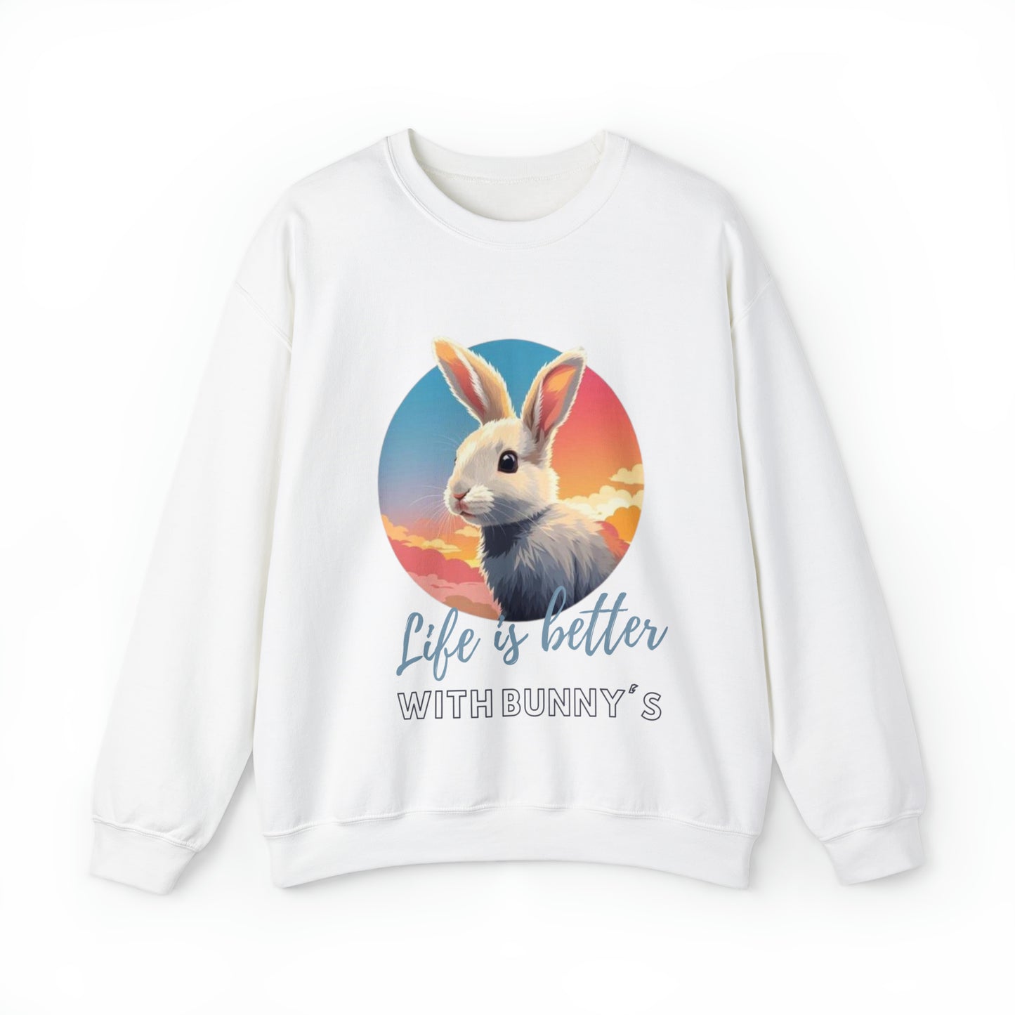 Bunny Life Is Better Quote Sweatshirt