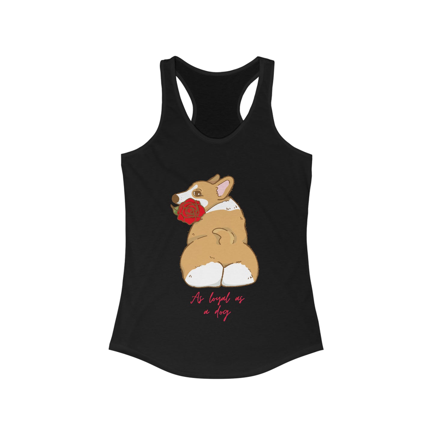 As Loyal As A Dog Tank Top