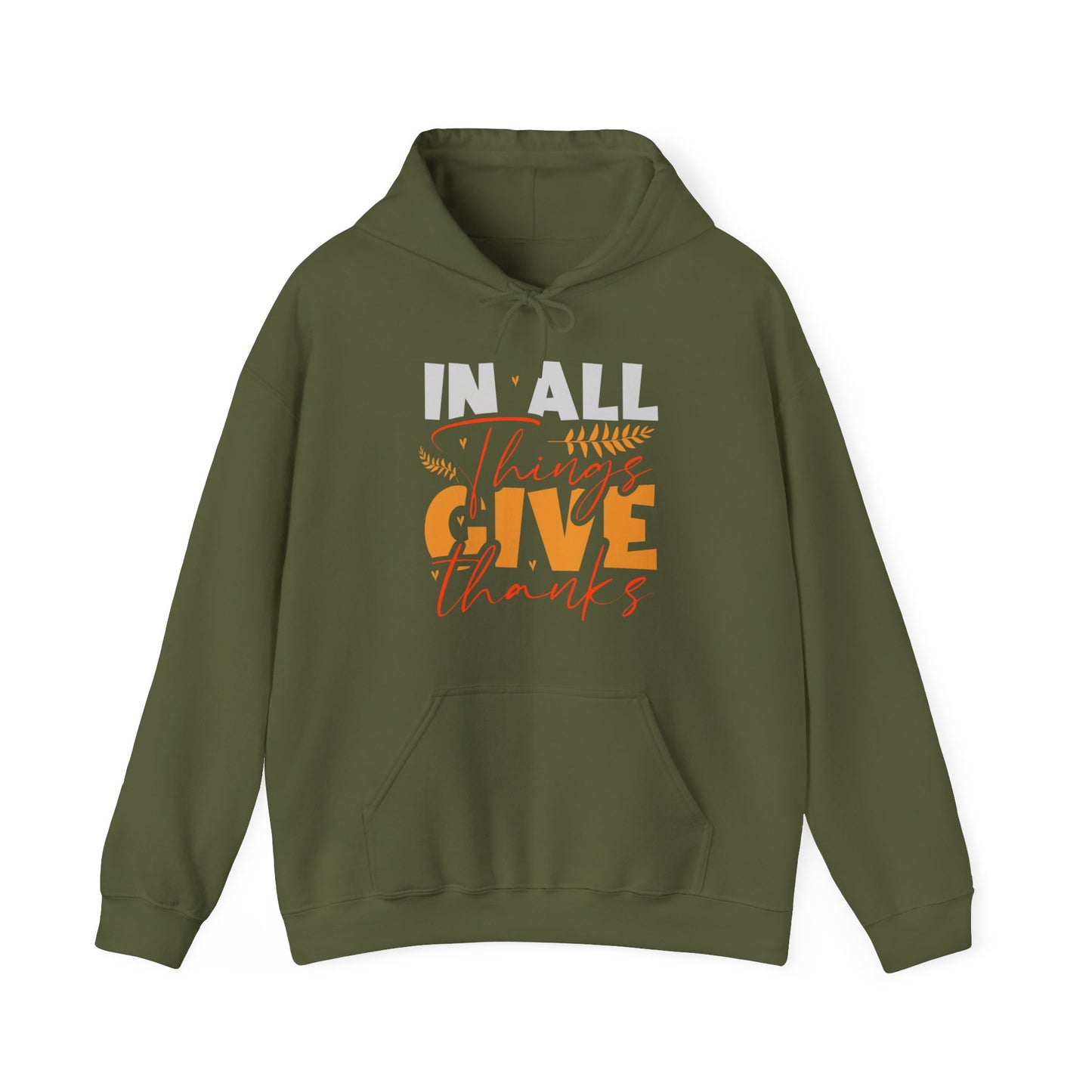 In All Things Give Thanks Hoodie