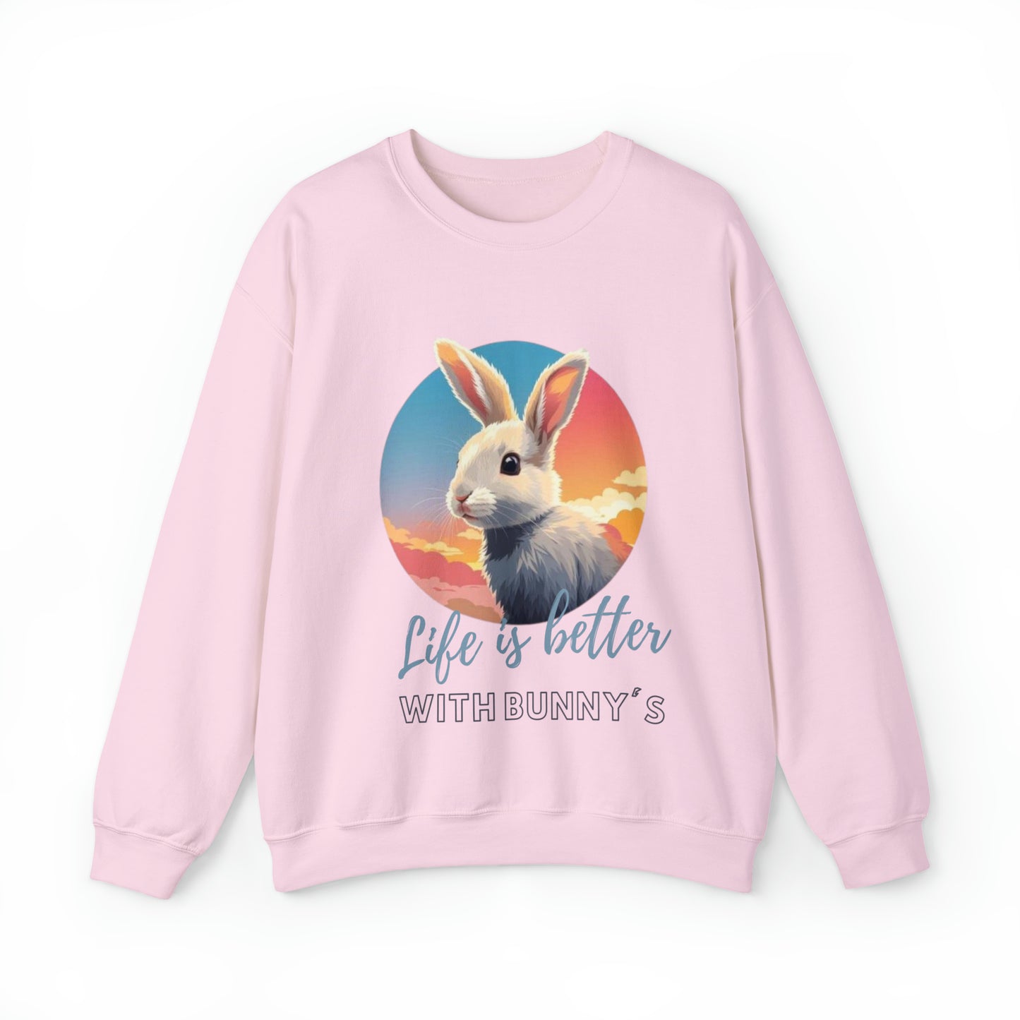 Bunny Life Is Better Quote Sweatshirt