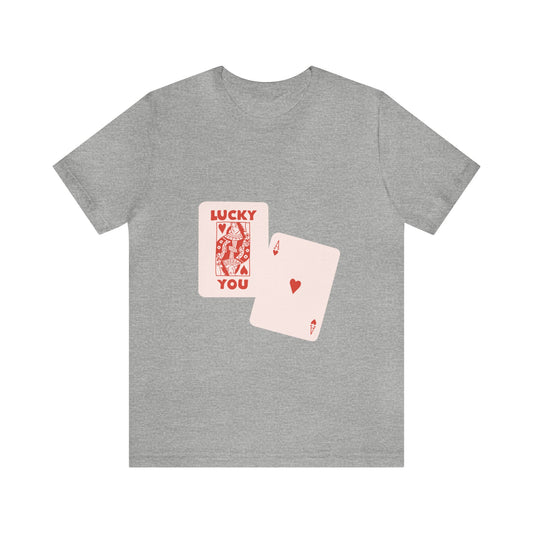 Queen Heart Lucky You Shirt