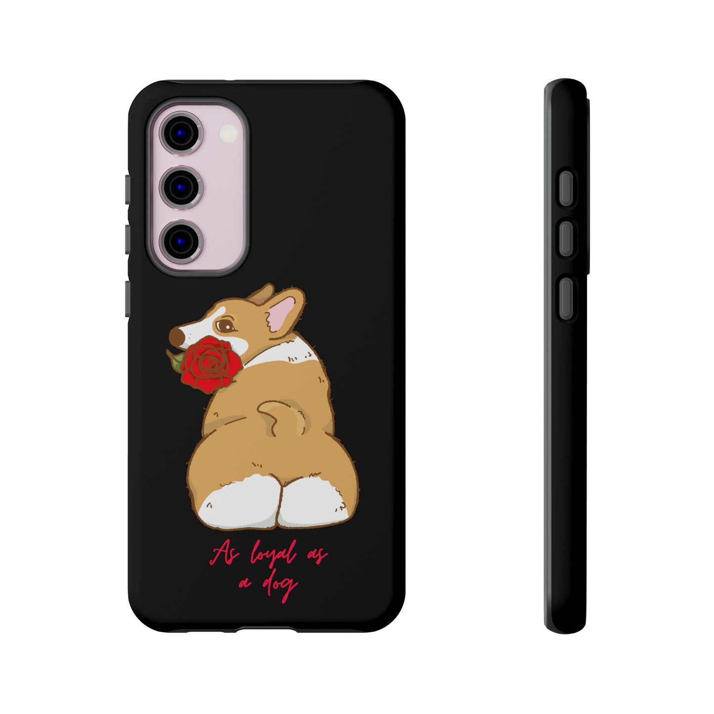 As Loyal As A Dog Phone Case