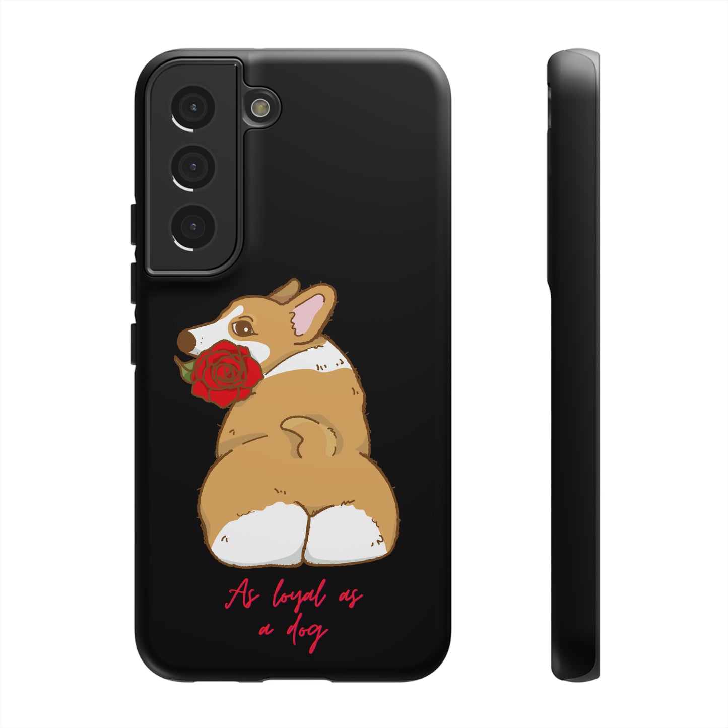 As Loyal As A Dog Phone Case