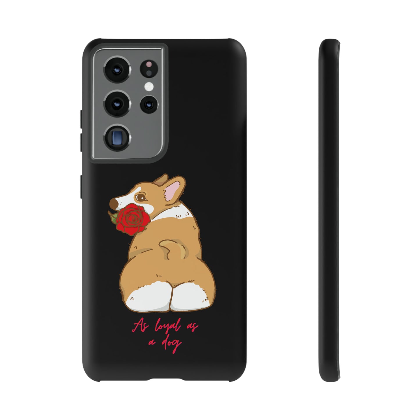 As Loyal As A Dog Phone Case