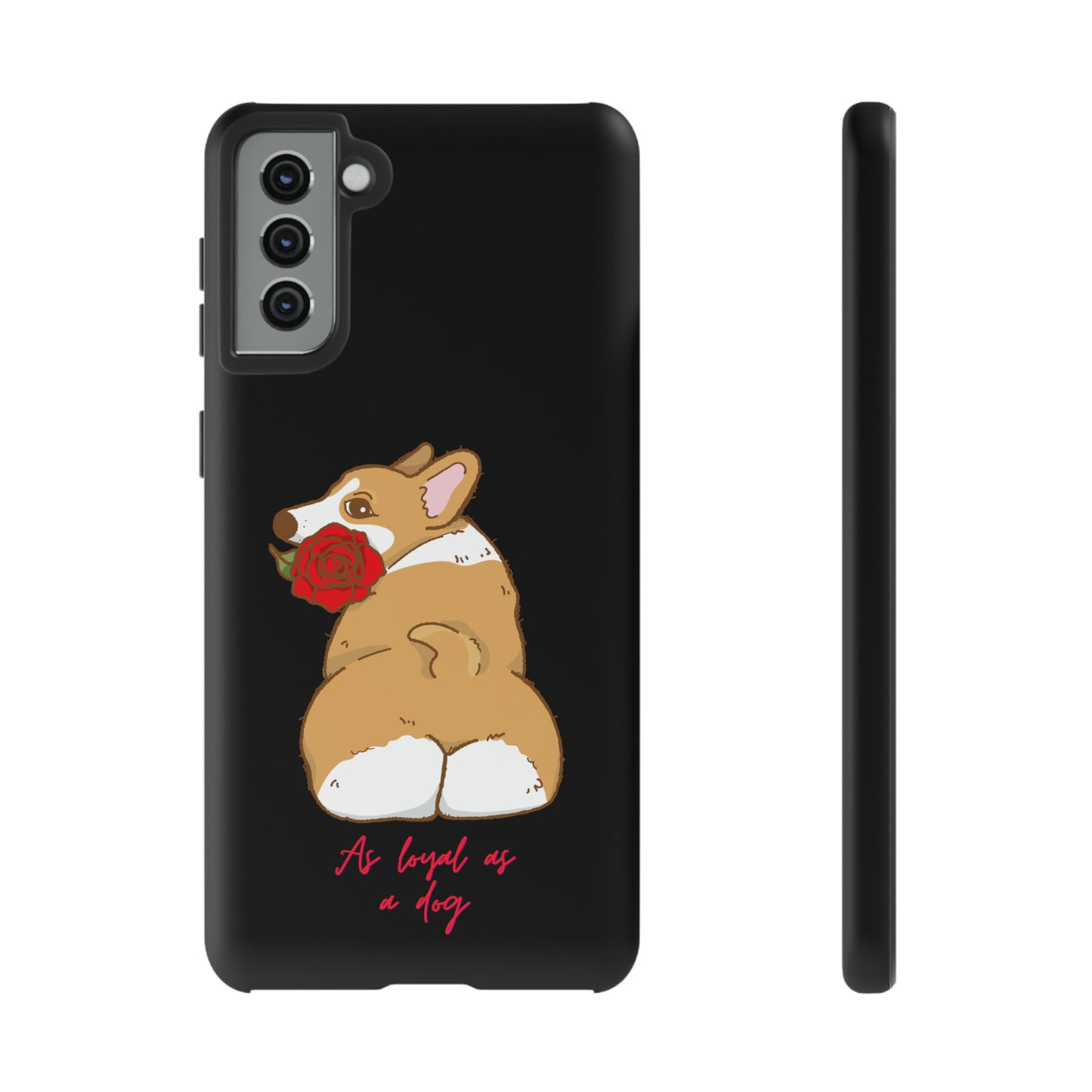 As Loyal As A Dog Phone Case