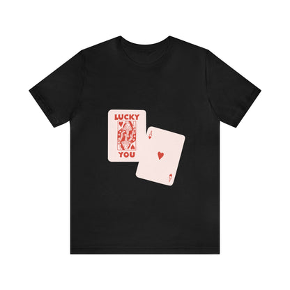 Queen Heart Lucky You Shirt