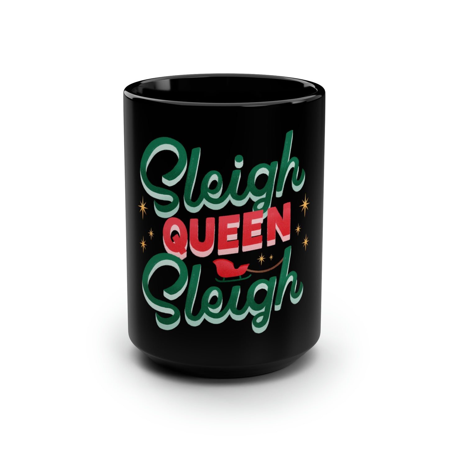 Christmas Sleigh Queen Quote Mug