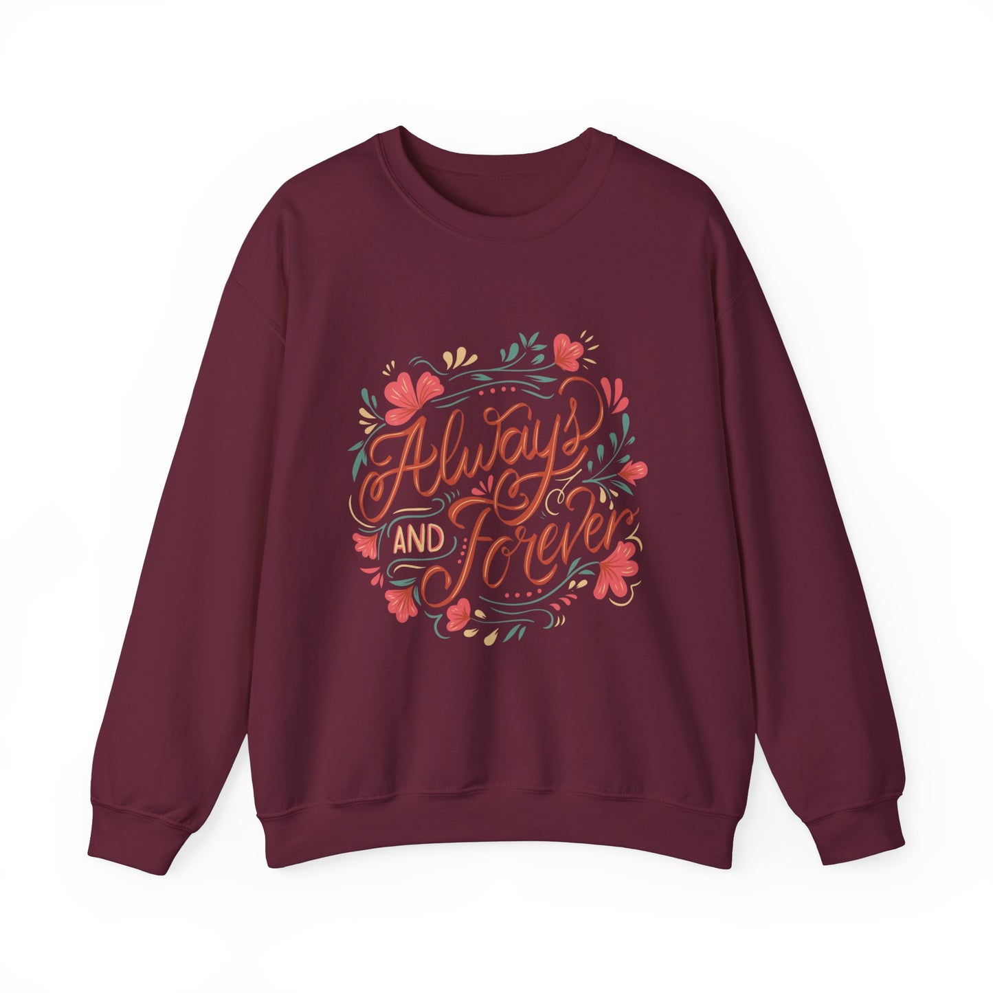 Always And Forever Sweatshirt