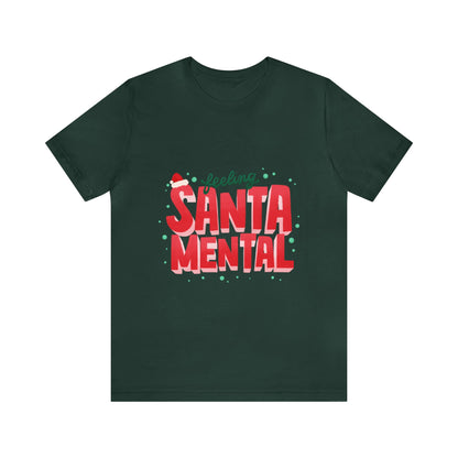 Christmas Santa Mental Quote Shirt