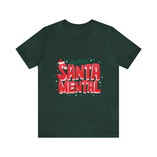 Christmas Santa Mental Quote Shirt