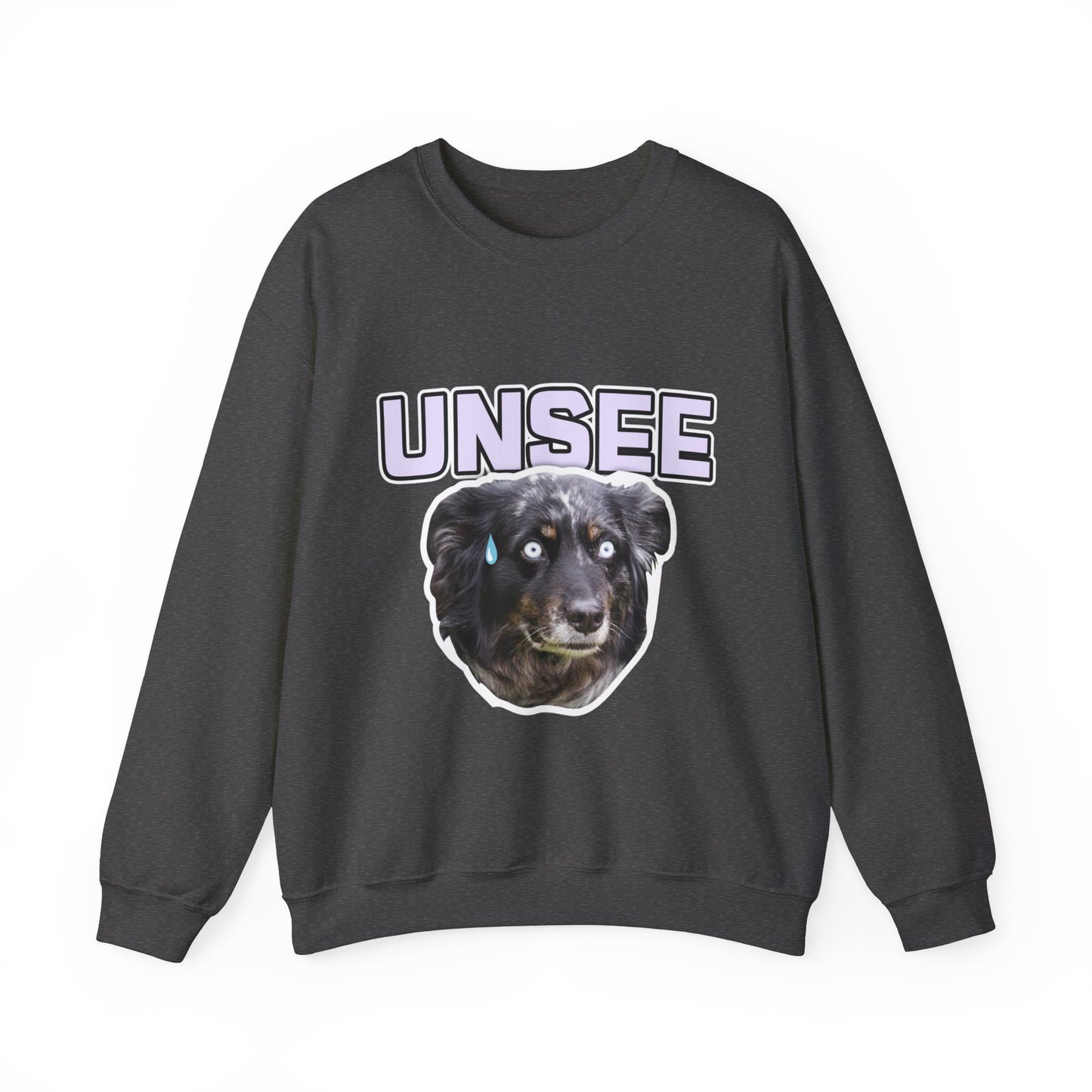 Dog Unsee Sweatshirt