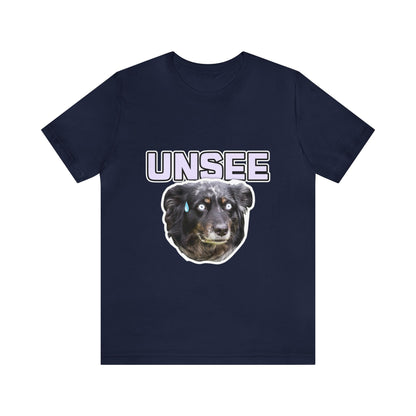 Dog Unsee Shirt