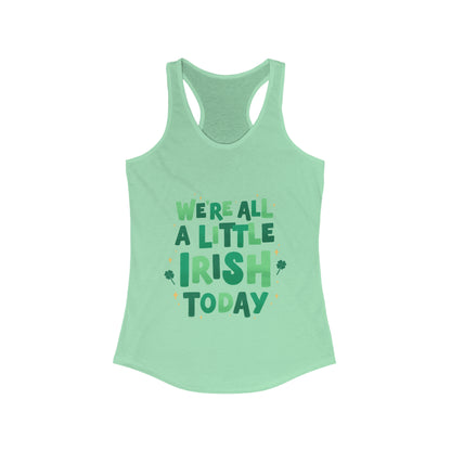 We're All A Little Irish Today Tank Top