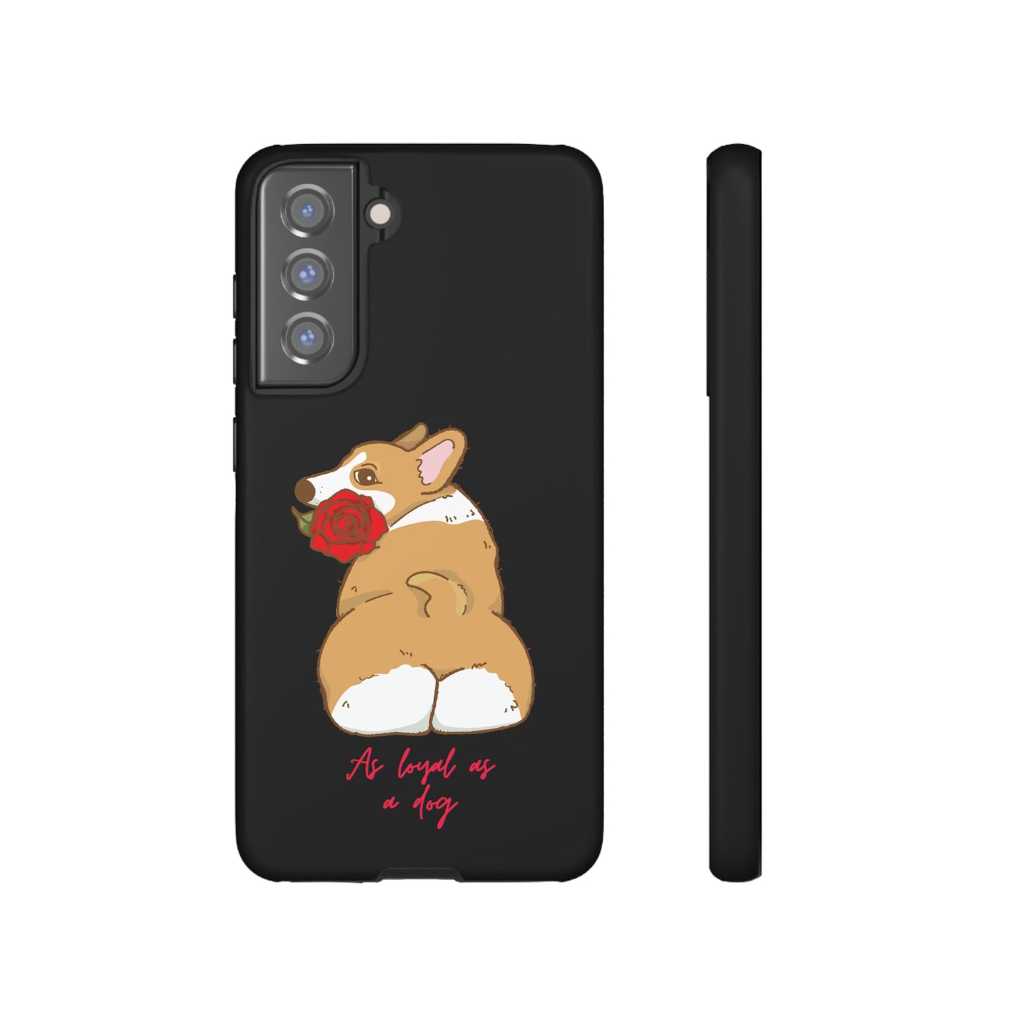 As Loyal As A Dog Phone Case