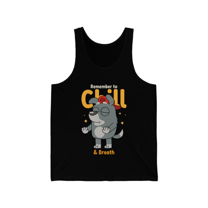 Dog Remember To Chill & Breath Tank Top