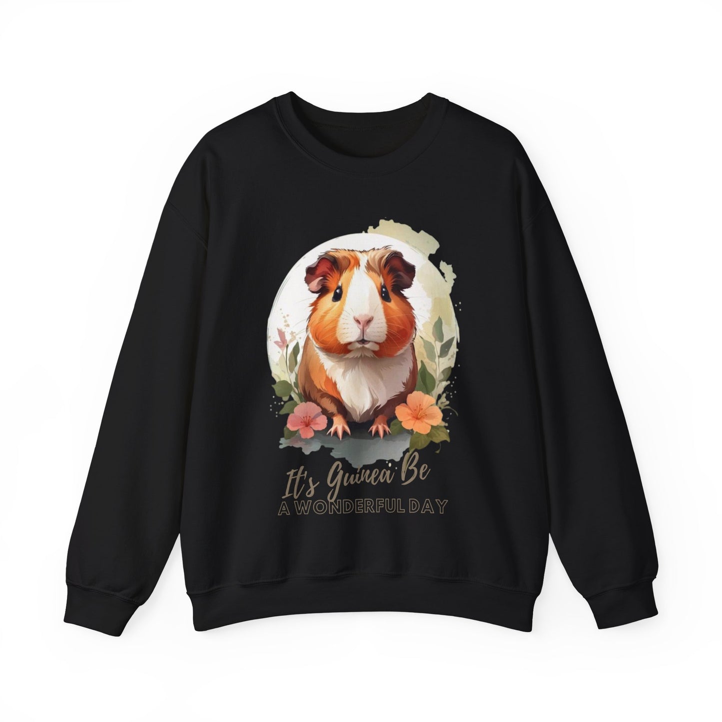 Guinea Pig Guinea Be Quote Sweatshirt