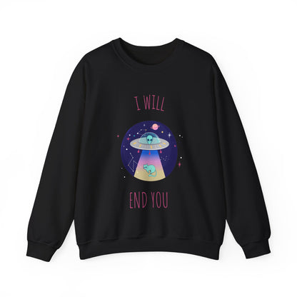 Alien I Will End You Sweatshirt