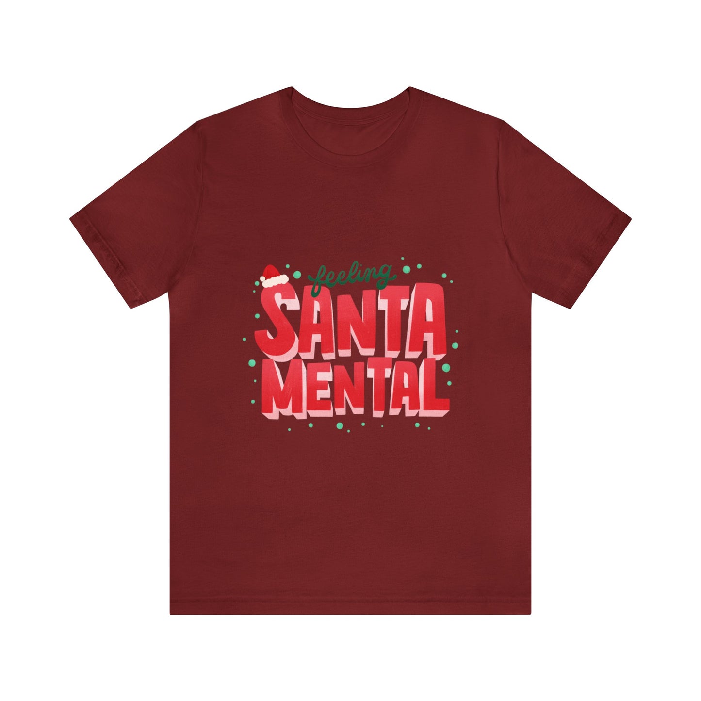 Christmas Santa Mental Quote Shirt