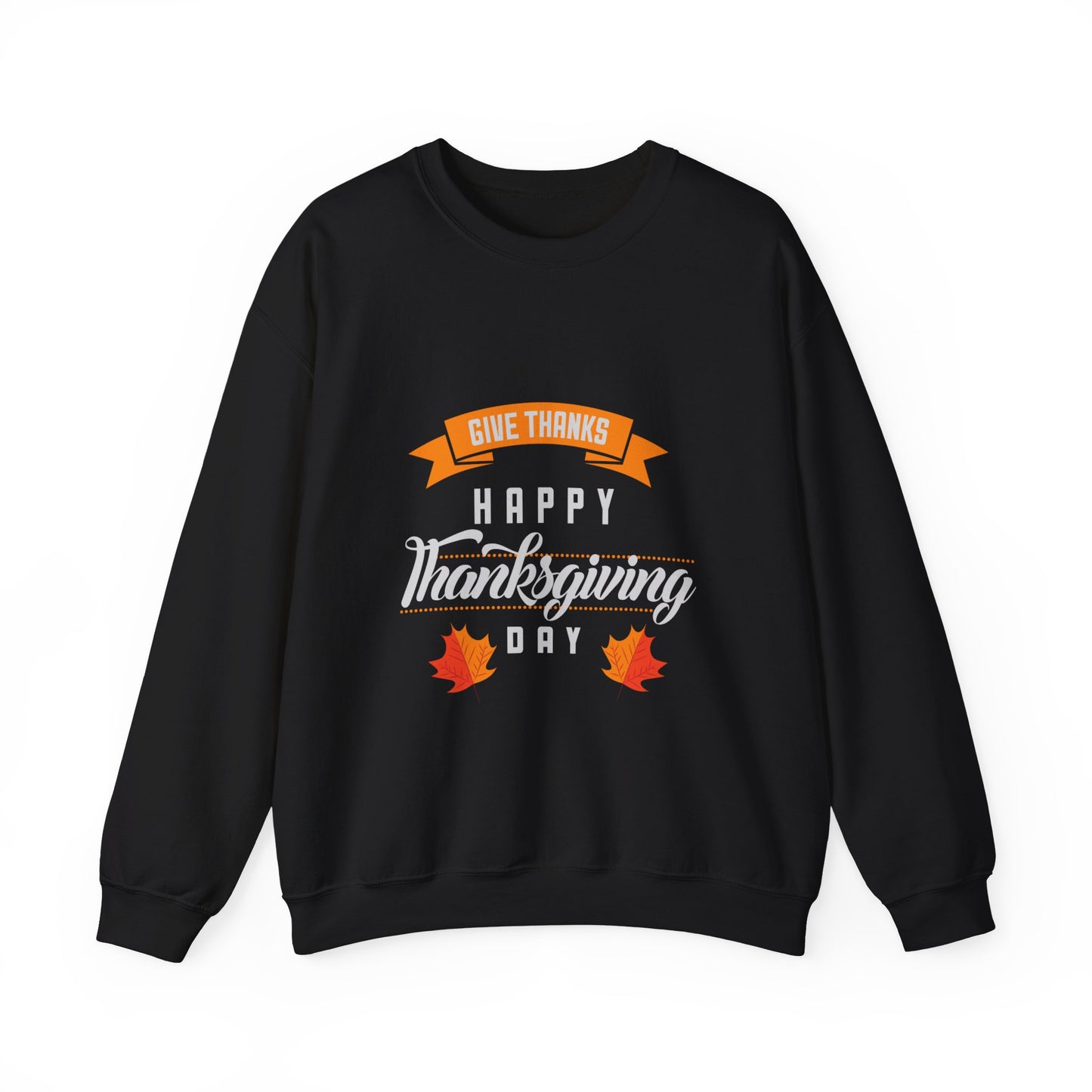 Give Thanks Happy Thanksgiving Day Sweatshirt