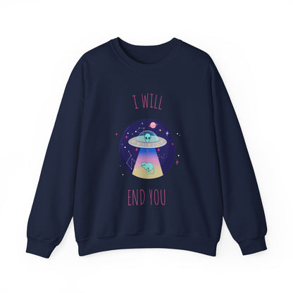 Alien I Will End You Sweatshirt