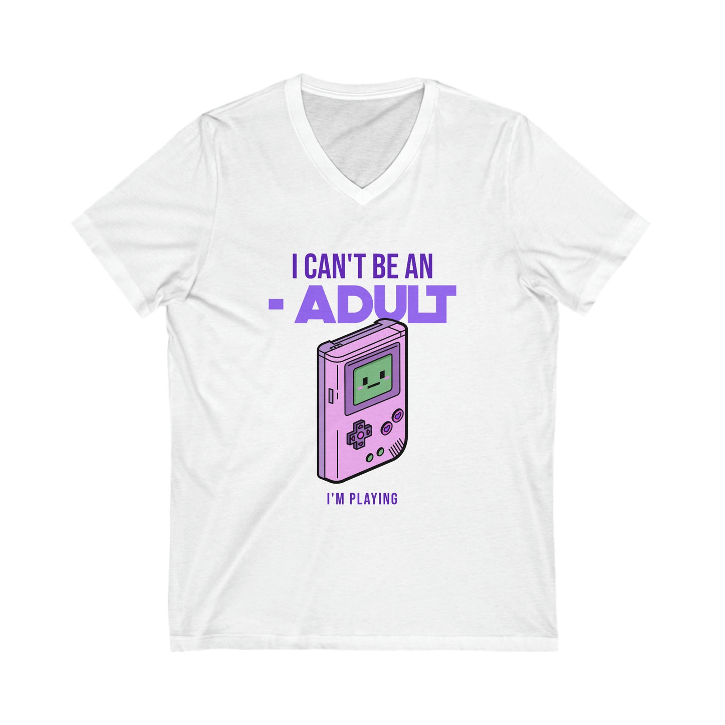 Games I Can't Be An Adult V-Neck Shirt