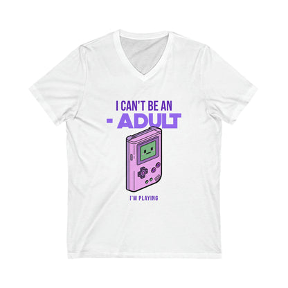 Games I Can't Be An Adult V-Neck Shirt