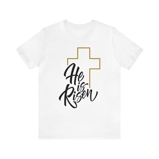 Easter He Is Risen Shirt