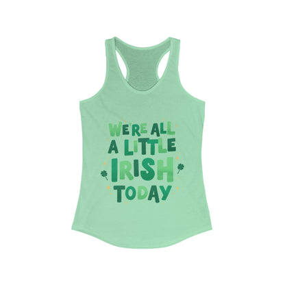 We're All A Little Irish Today Tank Top