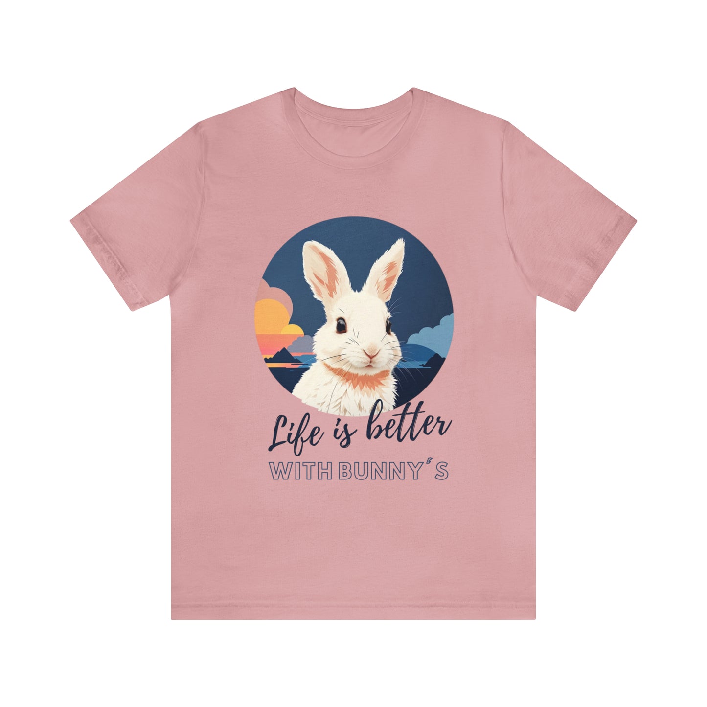 Bunny Life Is Better Quote Shirt