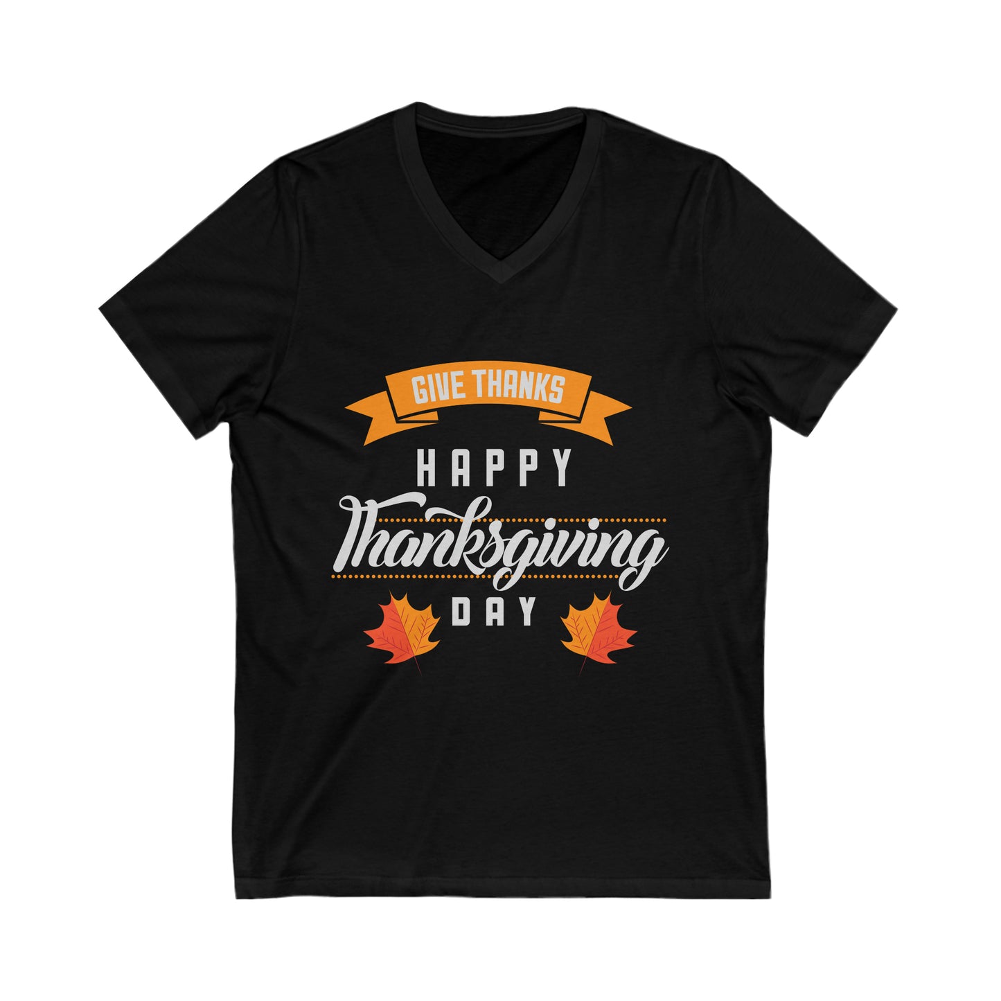 Give Thanks Happy Thanksgiving Day V-Neck Shirt