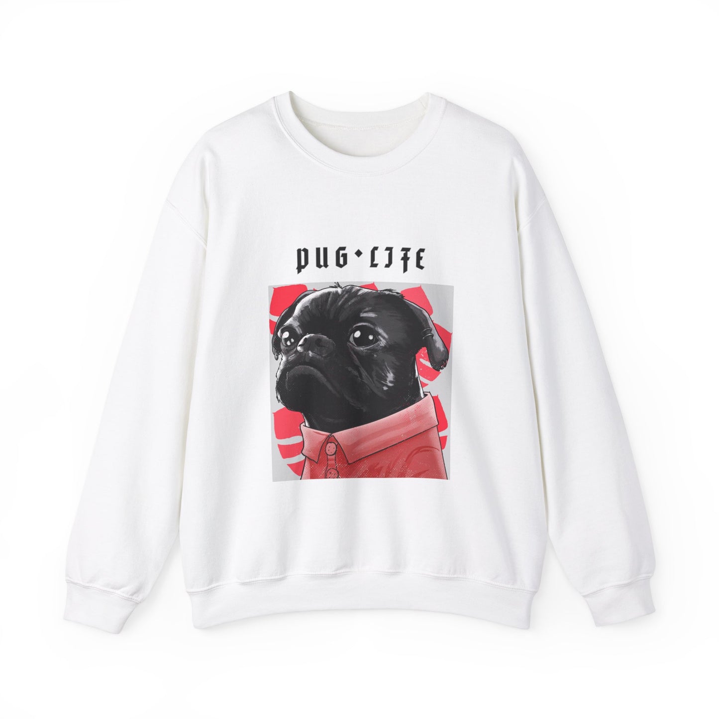 Dog Pug Life Sweatshirt