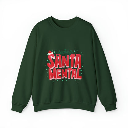 Christmas Santa Mental Quote Sweatshirt